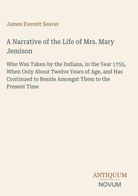 Produktbild: A Narrative of the Life of Mrs. Mary Jemison