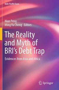 Produktbild: The Reality and Myth of BRI&rsquo;s Debt Trap