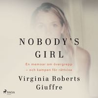 Produktbild: Nobody's girl: En memoar om &ouml;vergrepp &ndash; och kampen f&ouml;r r&auml;ttvisa