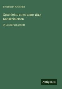Produktbild: Geschichte eines anno 1813 Konskribierten