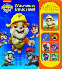 Produktbild: PAW Patrol, Rubble & Crew - Wau-wow Baucrew! - Soundbuch - Pappbilderbuch mit 7 Ger&auml;uschen