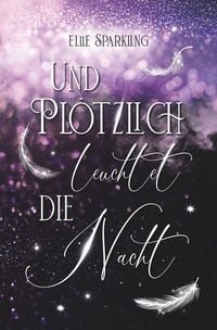 Produktbild: Und pl&ouml;tzlich leuchtet die Nacht