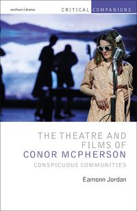 Produktbild: Jordan, E: Theatre and Films of Conor McPherson