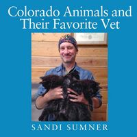 Produktbild: Colorado Animals and Their Favorite Vet