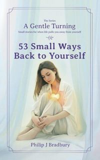 Produktbild: 53 Small Ways Back To Yourself