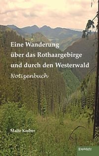 Produktbild: Eine Wanderung &uuml;ber das Rothaargebirge und durch den Westerwald