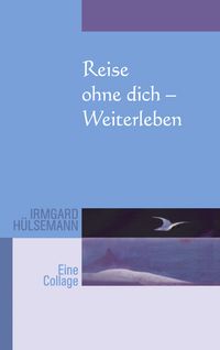 Produktbild: Reise ohne Dich - Weiterleben