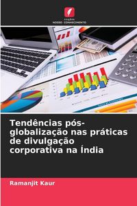 Produktbild: Tend&ecirc;ncias p&oacute;s-globaliza&ccedil;&atilde;o nas pr&aacute;ticas de divulga&ccedil;&atilde;o corporativa na &Iacute;ndia
