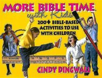 Produktbild: More Bible Time with Kids: 200+ Bible-Based Activities to Use with Children