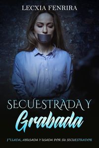 Produktbild: Secuestrada y Grabada