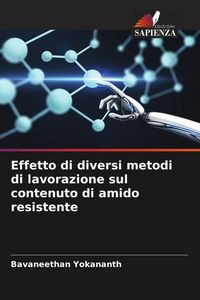 Produktbild: Effetto di diversi metodi di lavorazione sul contenuto di amido resistente