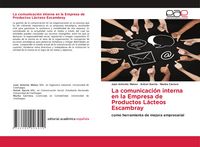 Produktbild: La comunicaci&oacute;n interna en la Empresa de Productos L&aacute;cteos Escambray
