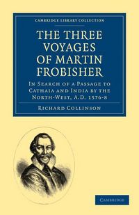 Produktbild: The Three Voyages of Martin Frobisher
