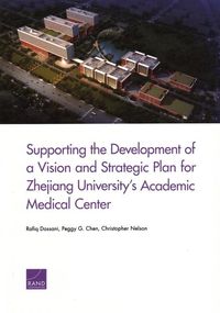 Produktbild: Supporting the Development of a Vision and Strategic Plan for Zhejiang University's Academic Medical Center