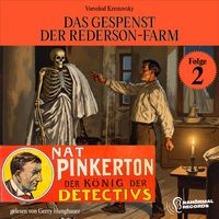 Produktbild: Das Gespenst der Rederson-Farm (Nat Pinkerton - Der K&ouml;nig der Detectivs, Folge 2)