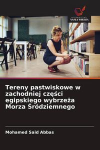 Produktbild: Tereny pastwiskowe w zachodniej cz&iquest;&iquest;ci egipskiego wybrze&iquest;a Morza &iquest;r&oacute;dziemnego