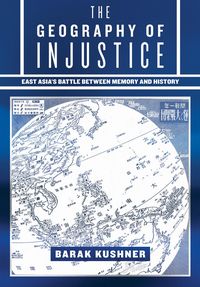 Produktbild: Kushner, B: Geography of Injustice