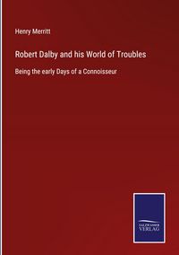 Produktbild: Robert Dalby and his World of Troubles