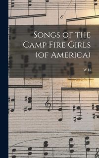 Produktbild: Songs of the Camp Fire Girls (of America)