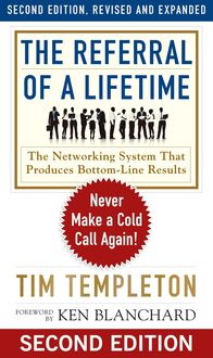 Bild vom Artikel The Referral of a Lifetime: Never Make a Cold Call Again! vom Autor Tim Templeton