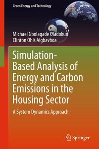 Produktbild: Simulation-Based Analysis of Energy and Carbon Emissions in the Housing Sector