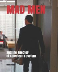 Produktbild: MAD MEN and the Specter of American Fascism