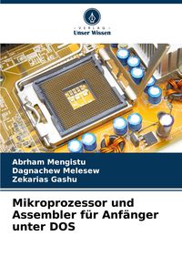 Produktbild: Mikroprozessor und Assembler f&uuml;r Anf&auml;nger unter DOS