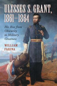 Produktbild: Ulysses S. Grant, 1861-1864