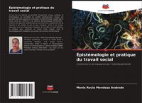 Produktbild: &Eacute;pist&eacute;mologie et pratique du travail social