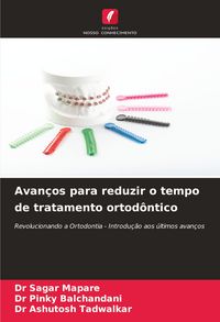 Produktbild: Avan&ccedil;os para reduzir o tempo de tratamento ortod&ocirc;ntico