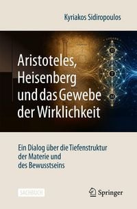 Produktbild: Aristoteles, Heisenberg und das Gewebe der Wirklichkeit