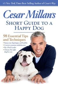 Bild vom Artikel Cesar Millan's Short Guide to a Happy Dog: 98 Essential Tips and Techniques vom Autor Cesar Millan