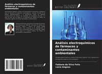 Produktbild: An&aacute;lisis electroqu&iacute;micos de f&aacute;rmacos y contaminantes ambientales