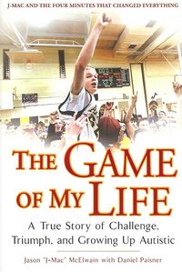 Produktbild: The Game of My Life: A True Story of Challenge, Triumph, and Growing Up Autistic