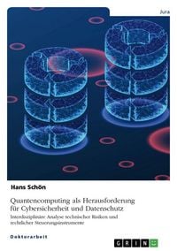 Produktbild: Quantencomputing als Herausforderung f&uuml;r Cybersicherheit und Datenschutz