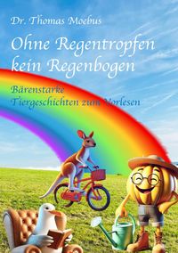 Produktbild: Ohne Regentropfen kein Regenbogen