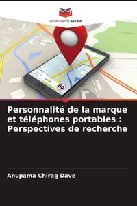 Produktbild: Personnalit&eacute; de la marque et t&eacute;l&eacute;phones portables : Perspectives de recherche