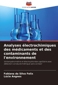 Produktbild: Analyses &eacute;lectrochimiques des m&eacute;dicaments et des contaminants de l'environnement