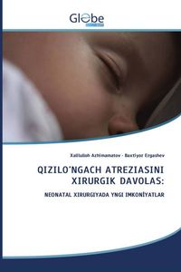 Produktbild: Qizilo'ngach Atreziasini Xirurgik Davolas: