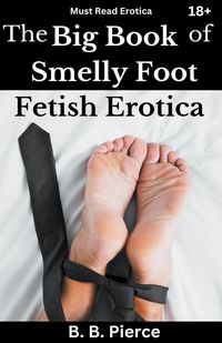Produktbild: The Big Book of Smelly Foot Fetish Erotica