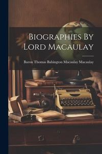 Produktbild: Biographies By Lord Macaulay