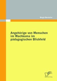 Produktbild: Angeh&ouml;rige von Menschen im Wachkoma im p&auml;dagogischen Blickfeld