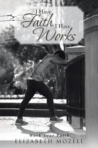 Produktbild: I Have Faith I Have Works
