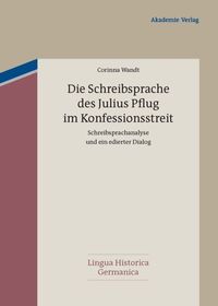Produktbild: Die Schreibsprache des Julius Pflug im Konfessionsstreit