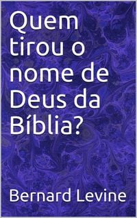 Produktbild: Quem tirou o nome de Deus da Biblia?