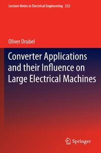 Produktbild: Converter Applications and their Influence on Large Electrical Machines