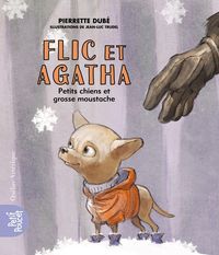 Produktbild: Flic et Agatha - Petits chiens et grosse moustache
