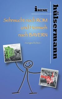 Produktbild: Sehnsucht nach Rom und Heimweh nach Bayern