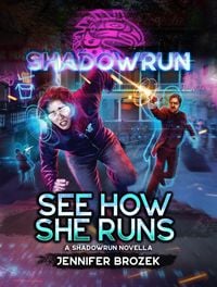 Produktbild: Shadowrun: See How She Runs (A Shadowrun Novella)
