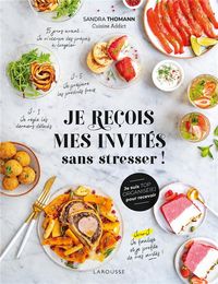 Produktbild: Je re&ccedil;ois mes invit&eacute;s sans stresser !
